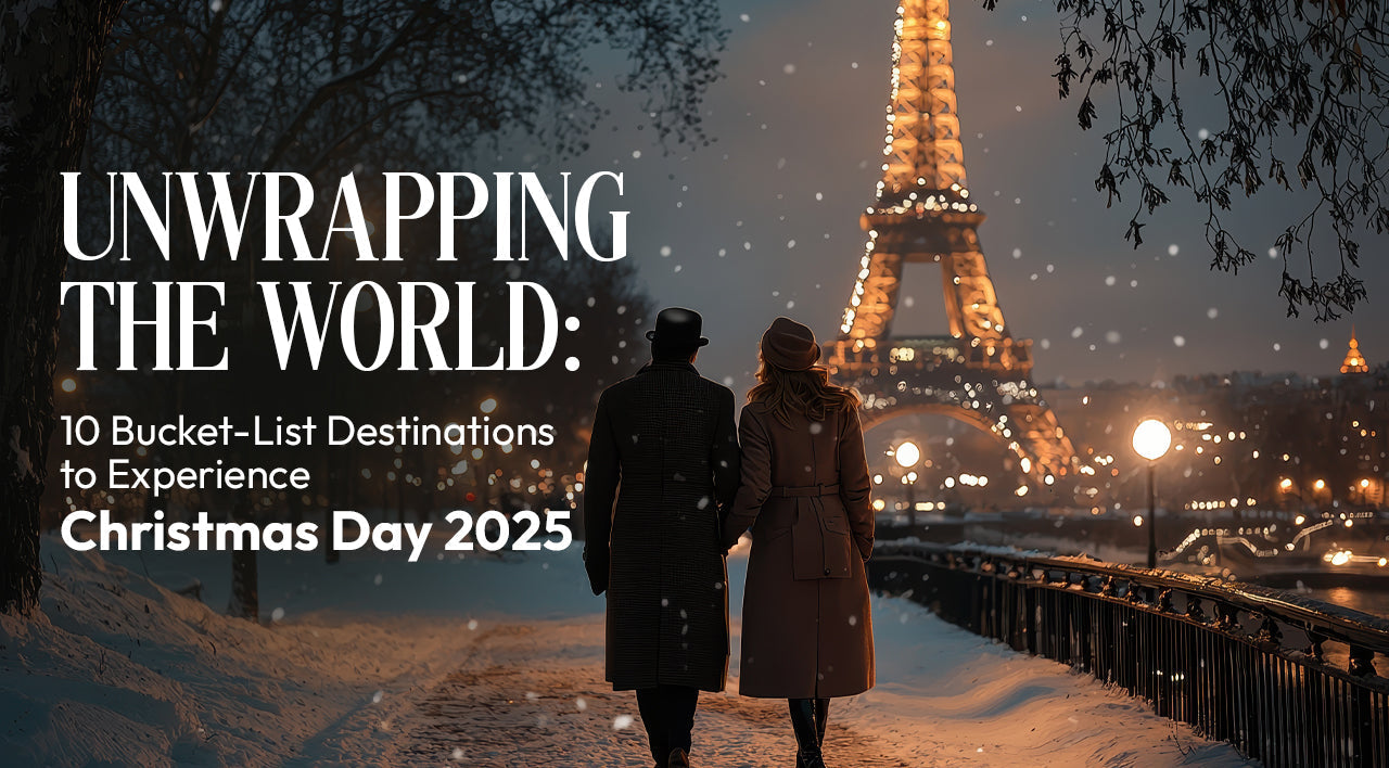 🎁 Unwrapping the World: 10 Bucket-List Destinations to Experience Christmas Day 2025